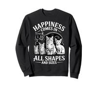Happiness Comes in All Shapes and Sizes Funny Meme Cat Sweatshirt