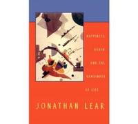 Happiness, Death, and the Remainder of Life Jonathan Lear (Auteur)