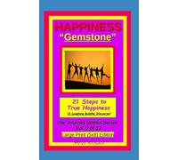 Happiness "Gemstone", 21 Steps to True Happiness, (A Laughing Buddha Discourse).: The Journey Within Series, Vol. 2 of 13. Large Print (5x8) Edition.