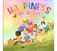 Happiness Has No Cost: Finding Joy In The Little Things