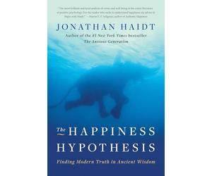 Happiness Hypothesis: Finding Modern Truth in Ancient Wisdom
