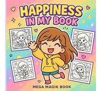 Happiness in My Book: A Cozy Coloring Adventure with the Cutest Girl Inside