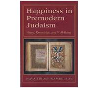 Happiness In Premodern Judaism