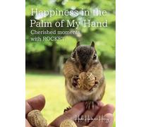 Happiness in the Palm of My Hand : ロケットとの愛おしい瞬間