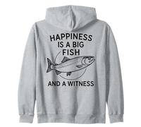 Happiness is A Big Fish and A Witness - Pêcheur Amusant Sweat à Capuche