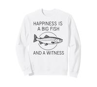 Happiness is A Big Fish and A Witness - Pêcheur Amusant Sweatshirt
