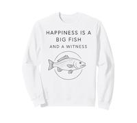 Happiness is A Big Fish and A Witness - Pêcheur Amusant Sweatshirt