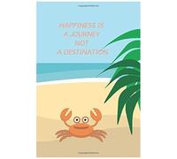 Happiness Is A Journey Not A Destination.: Desing Notebook, Style, Love, Gift, School, Work, Motivation (110 Pages, Blank, 6 X 9)