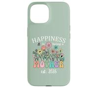 Happiness is Being a Mother 2026 Mom to Be Soon to Be Mommy Coque pour iPhone 15