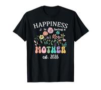 Happiness is Being a Mother 2026 Mom to Be Soon to Be Mommy T-Shirt