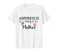 Happiness is Being A Mother Mom Idée Cadeau d'anniversaire T-Shirt