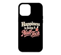 Happiness is Being A Nail Tech Beauté Humour Coque pour iPhone 12 Pro Max