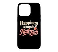 Happiness is Being A Nail Tech Beauté Humour Coque pour iPhone 15 Pro Max