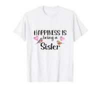 Happiness is Being A Sister Anniversaire bébé Fille Nouvelle Grande sœur T-Shirt