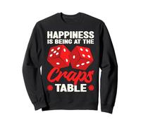 Happiness is Being at The Craps Table Jeu Amusant Sweatshirt