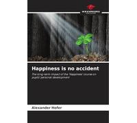 Happiness is no accident: The long-term impact of the 'Happiness' course on pupils' personal development