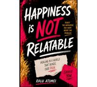 Happiness Is NOT Relatable: Healing In A World That Bonds Over Pain