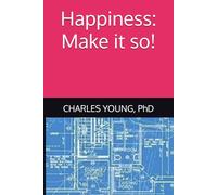 Happiness: Make it so!