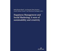 Happiness Management And Social Marketing: A Wave Of Sustainability And Creativity