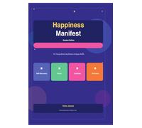 Happiness Manifest Student Edition: For Young Minds, Big Dreams & Happy Hearts