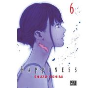 Happiness T06 - Shûzô Oshimi - Pika - broché - Manga