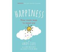 Happiness: Your route-map to inner joy - the joyful and funny self help book that will help transform your life - [Version Originale] Inconnu (Auteur)