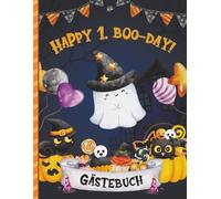 Happy 1. Boo-Day! Gästebuch: Gästeeinträge zur Halloween-Geburtstagsparty. Erinnerungsstück für Eltern und Kind.