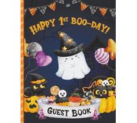 Happy 1st Boo-Day Guest Book: Sign-In Messages for a Halloween-Themed First Birthday Party. Memory Keepsake for Parents & Child.