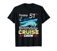 Happy 51th Birthday Cruise Croisière 51 Ans Anniversaire T-Shirt