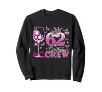 Happy 62nd Birthday Crew Pink Wine 62 Years Old Queen Sweatshirt