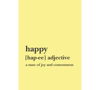 Happy: A Daily Happiness Journal: A Simple Guided Notebook for Joy, Reflection, and Everyday Positivity