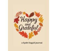 Happy and Grateful: 30 days to Rediscover Your Voice and Reclaim Your Joy