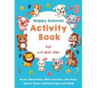 Happy Animals Activity Book for Kids 6-8 Year Olds: Mazes, Word Search, Secret Maps, Pentominos, Coloring Pages, and More!