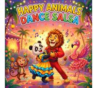 Happy Animals Dance Salsa: Coloring book for kids, 50 image bold and easy for children ages 4-9, fun and kawaii design