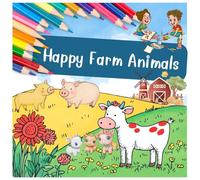 Happy Animals Farm: Fun & Easy Coloring Pages for Kids - Discover the Joy of Farm Life with Adorable Animals!