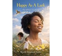 Happy As A Lark: The Spiritual Awakening