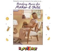 Happy Baby - Happy Baby: Bonding Music for Mother & Child