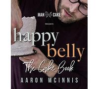 Happy Belly: The Cake Book
