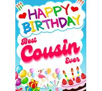 Happy Birthday Best Cousin Ever: Birthday Sketchbook and Notebook for Doodling, Sketching, Drawing, Painting, Diary Birthday gift for Girls, Cousin.: 120 Pages, 8.5*11 inch