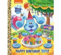 Happy Birthday Blue Blues Clues amp You by Megan Roth & Illustrated by Golden Books Megan Roth Illustrated by Golden Books (Auteur)