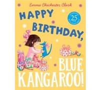 Happy Birthday Blue Kangaroo by Emma Chichester Clark Paperback Book Chichester Clark, Emma (Auteur)