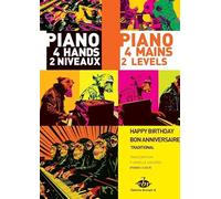 Happy Birthday - Bon Anniversaire / Traditionnel : Partition Piano 4 Mains 2 Niveaux, Transcription par Armelle Cocheril