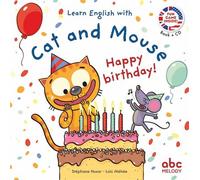 Happy birthday - Cat and mouse - Livre + CD Livre avec 1 CD audio - Stéphane Husar - Abc Melody - Livre CD - Méthode de langue CD