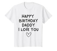 Happy Birthday Daddy I Love You Dad T-Shirt
