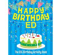 Happy Birthday Ed - The Big Birthday Activity Book: (Personalized Children's Activity Book)