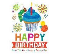 Happy Birthday From The Very Hungry Caterpillar