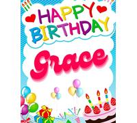 Happy Birthday Grace: Birthday Sketchbook and Notebook for Doodling, Sketching, Drawing, Painting, Diary Birthday gift for Girls: 120 Pages, 8.5*11 inch