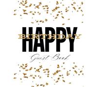 Happy Birthday Guest Book Guest Sign in Name Book & Write Well Wishes Message