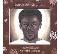 Happy Birthday Jesus, The Freakscene Christmas Album