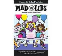 Happy Birthday Mad Libs, Mad Libs Series Leonard Stern, Roger Price (Auteur)